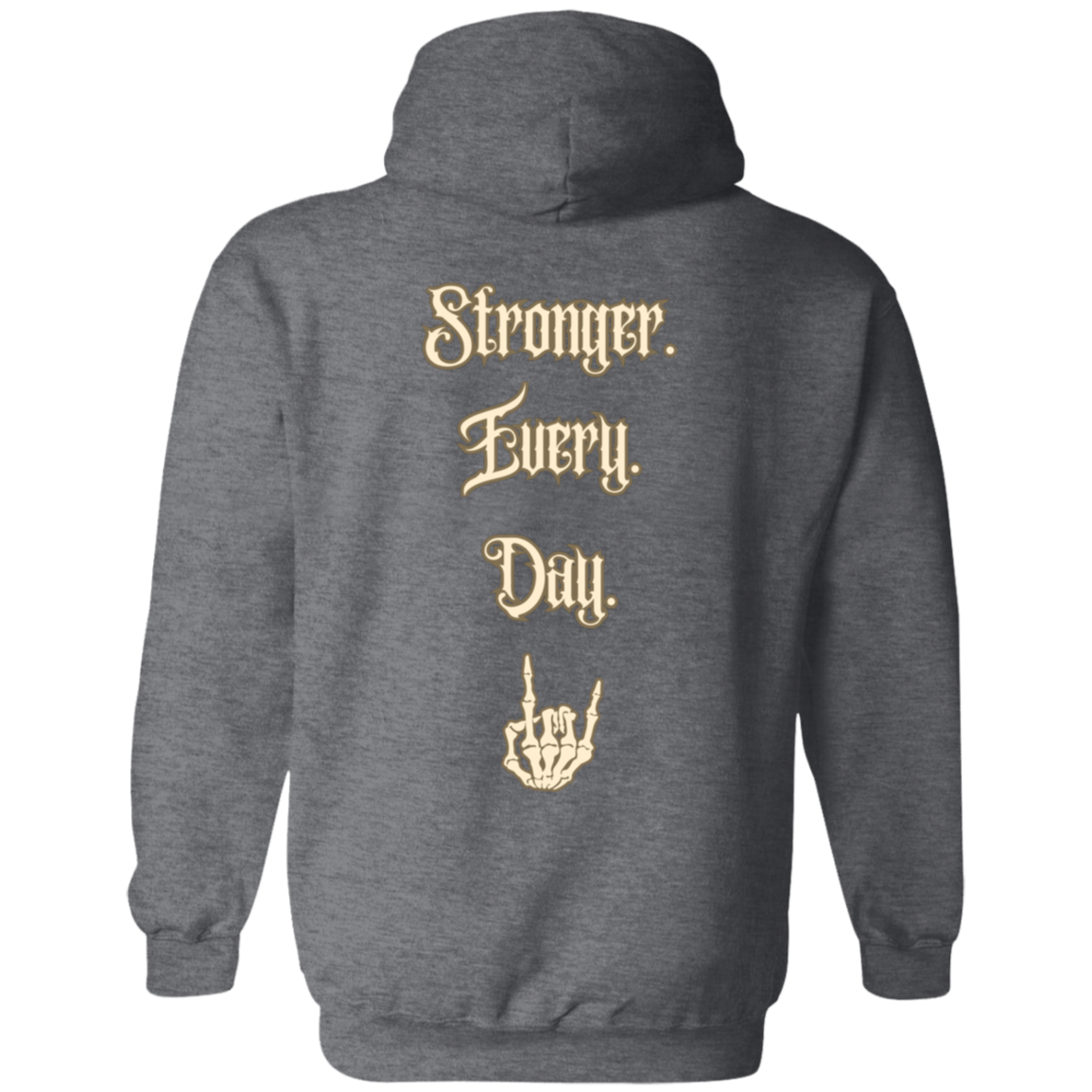 Stronger Every Day Zip Up